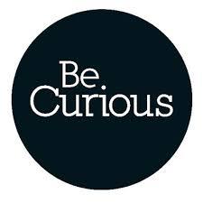 Be Curious