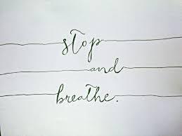 Stop And Breathe
