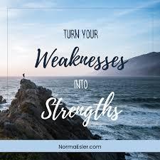 Turn Your Weaknesses Into Strengths