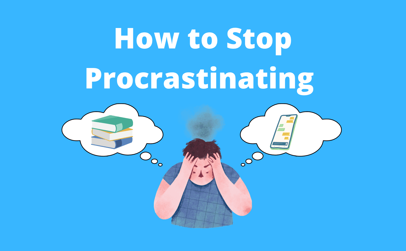 How to Stop Procrastinating