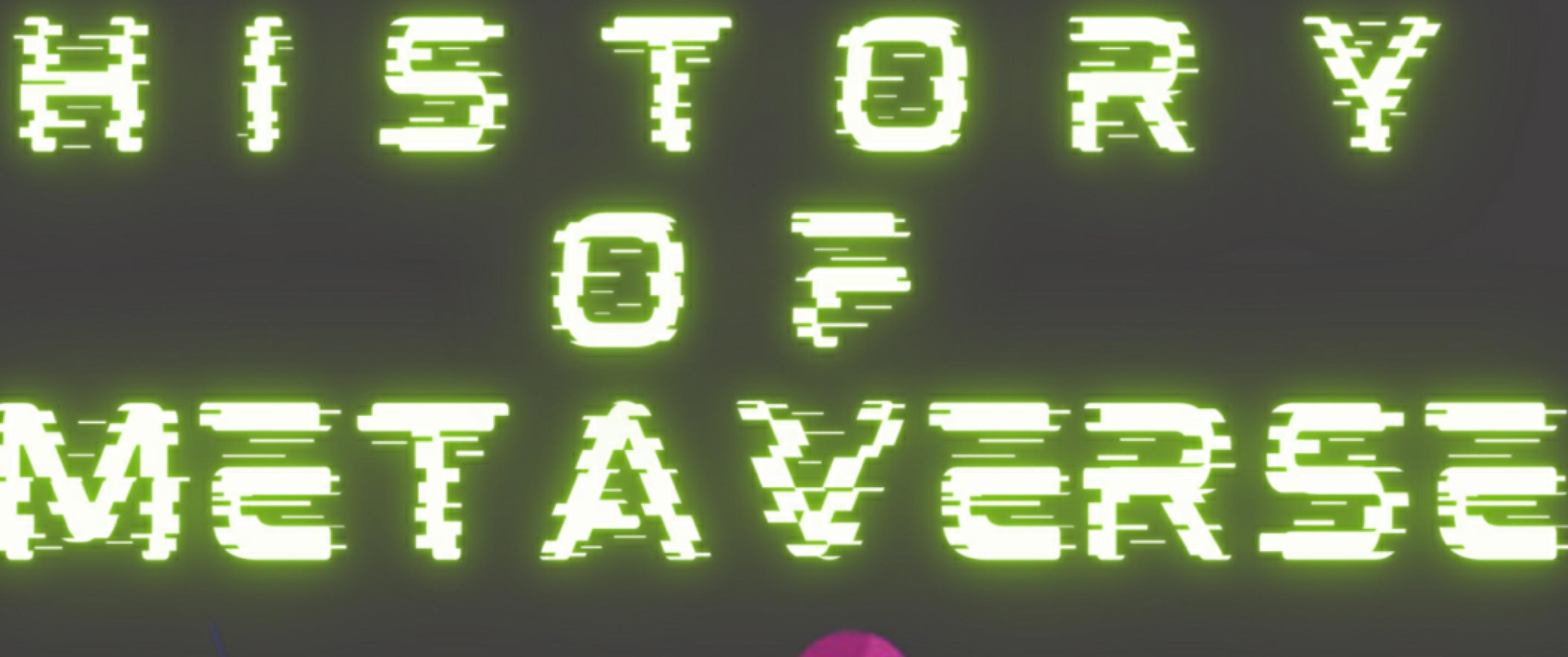 12 Events That Shaped METAVERSE