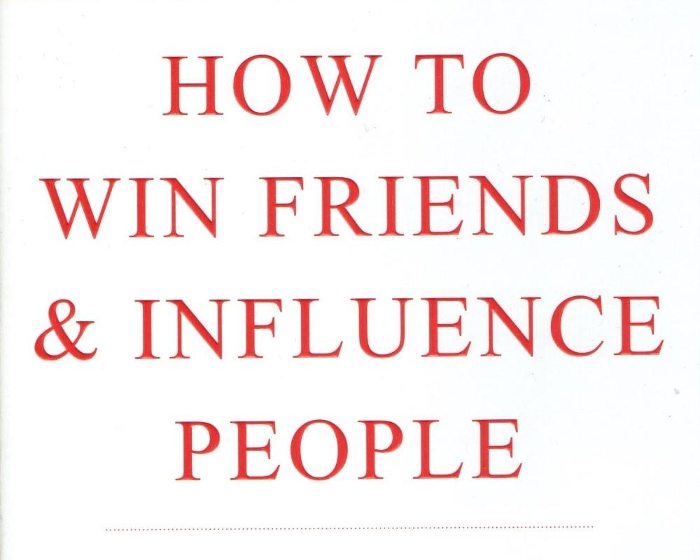 How To Win a Friend & Influence People 