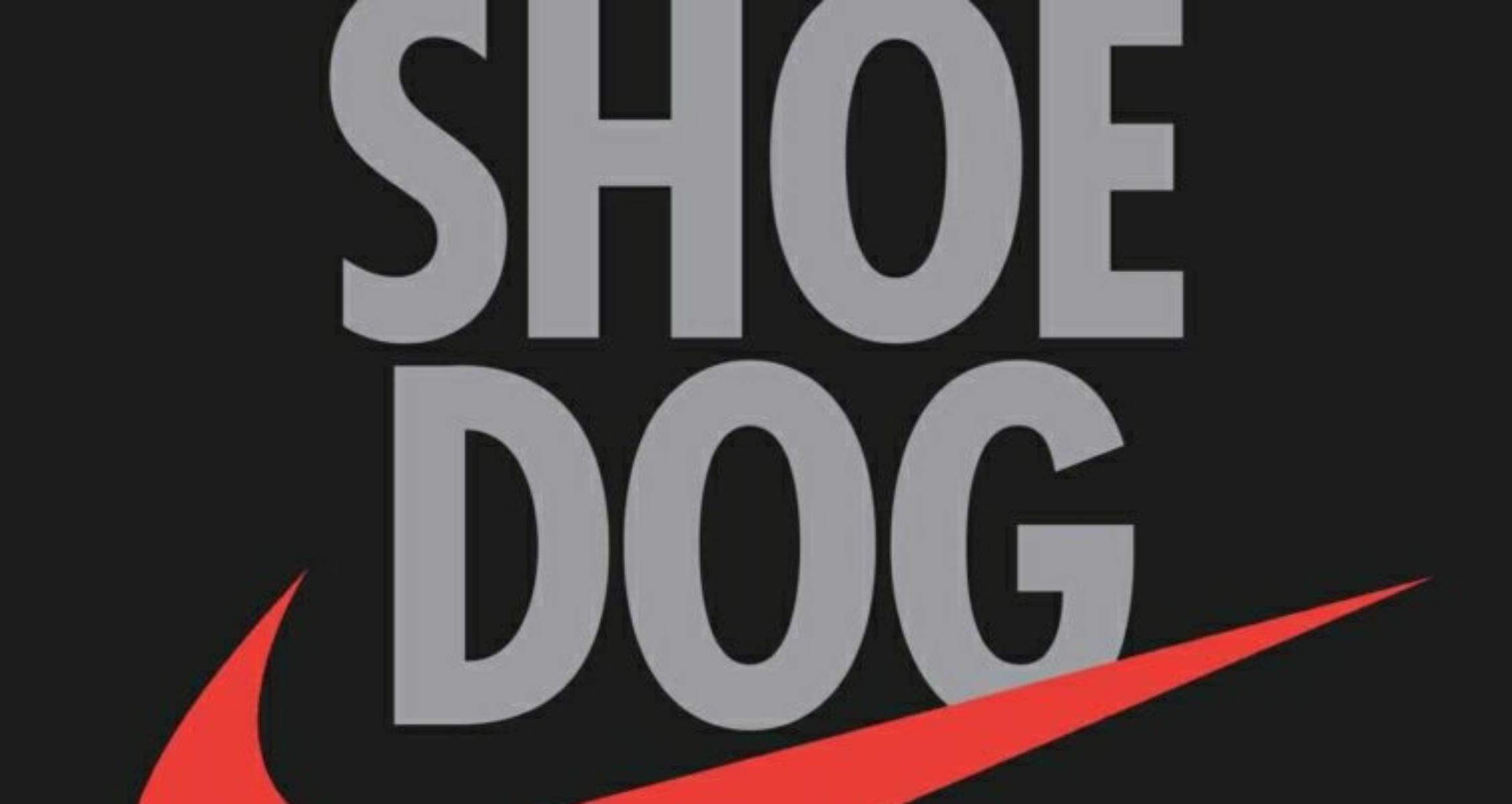 Shoe Dog: A Memoir by the Creator of NIKE
