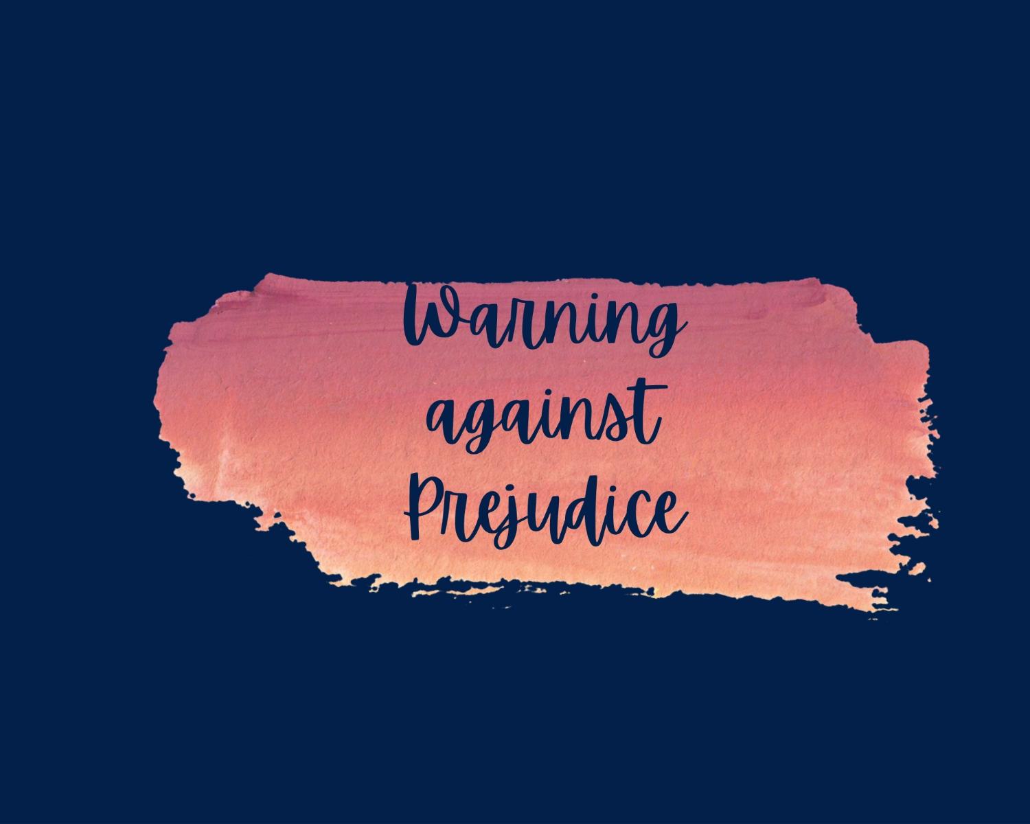 Warning Against Prejudice