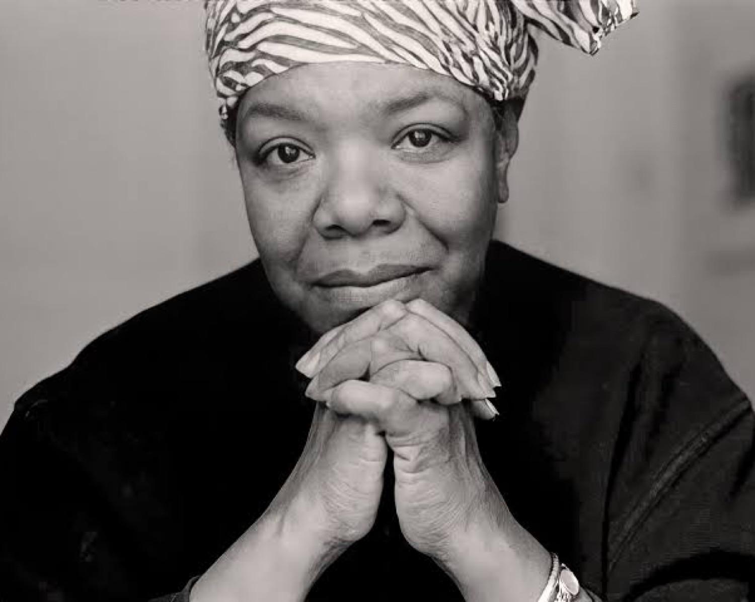 MAYA ANGELOU