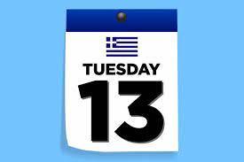 13. Tuesday the 13th, not Friday the 13th, is bad luck