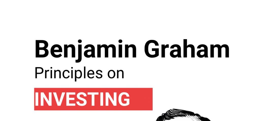 Benjamin Graham Principals On Investing