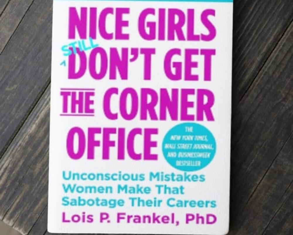 Nice Girls Don't Get the Corner Office