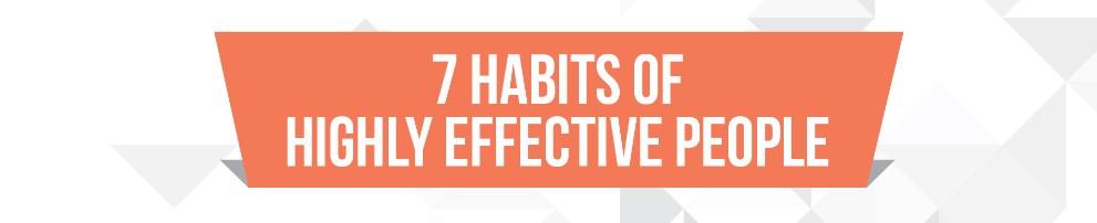The 7 Habits of Highly Effective People