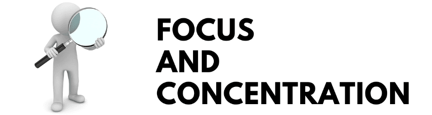 The Feeling of Focus and Concentration on What You are Doing