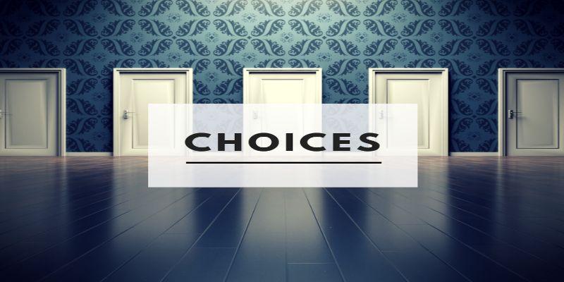 3. Always Having a Choice