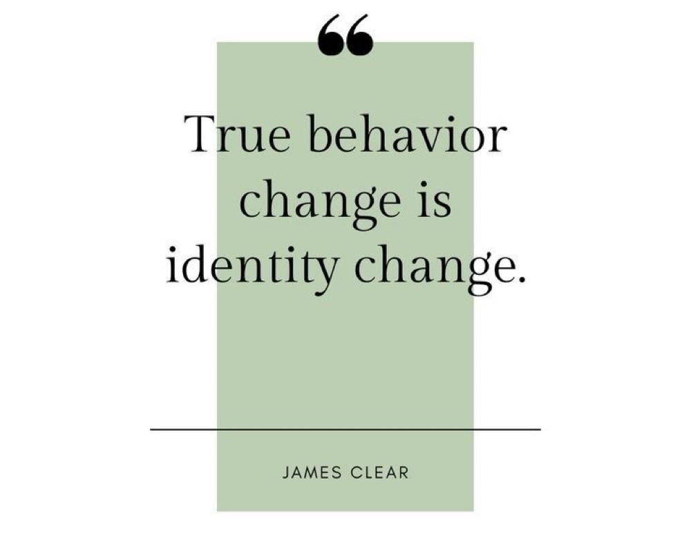 Your Habits Shape Your Identity 