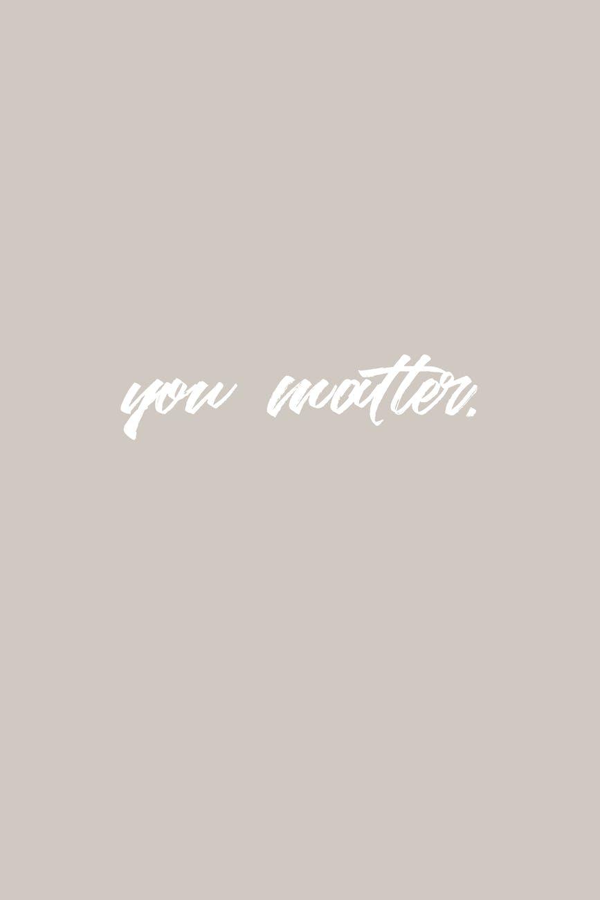 You Matter!