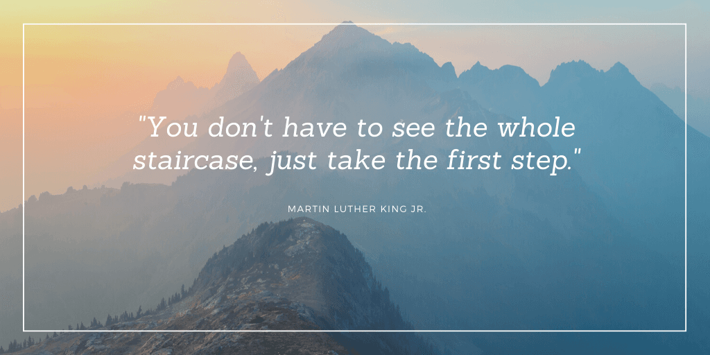 Use Smaller Steps & Acquire The Tools You Need