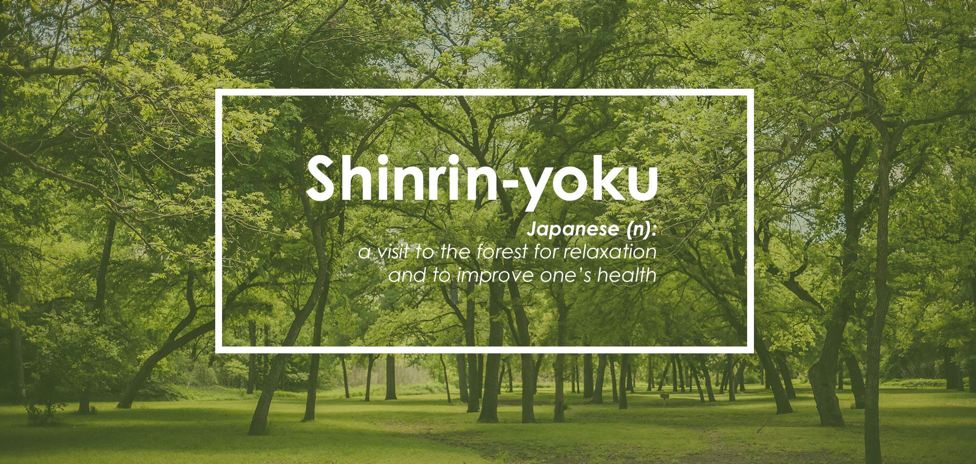 SHINRIN-YOKU