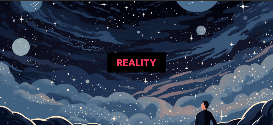 Understand Reality and Deal With It