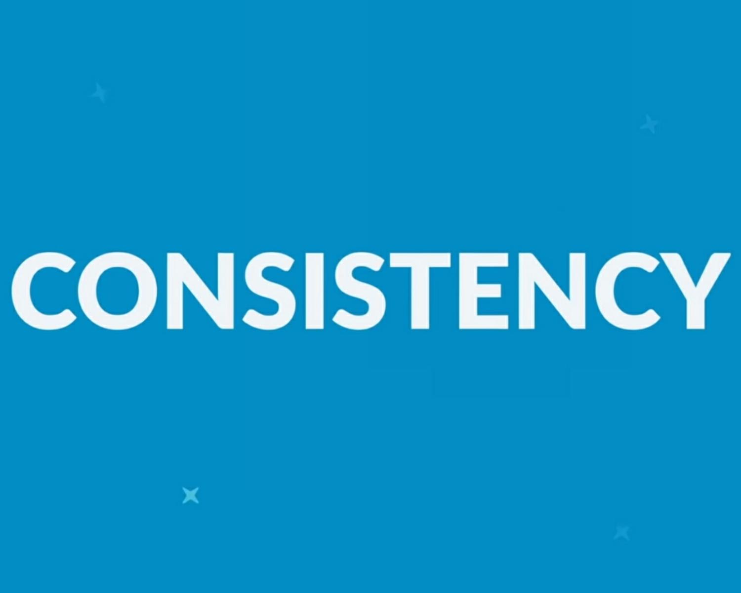 CONSISTENCY